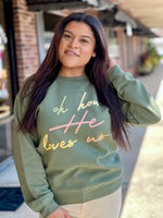 Oh How He Loves Us Sweatshirt